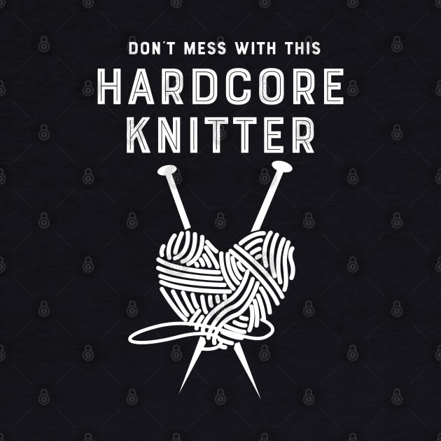 Hardcore Knitter by cacostadesign